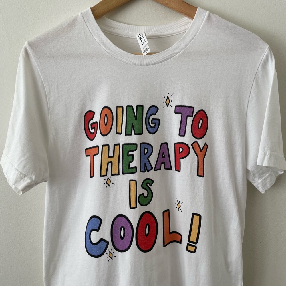 Going To Therapy Is Cool! Tee